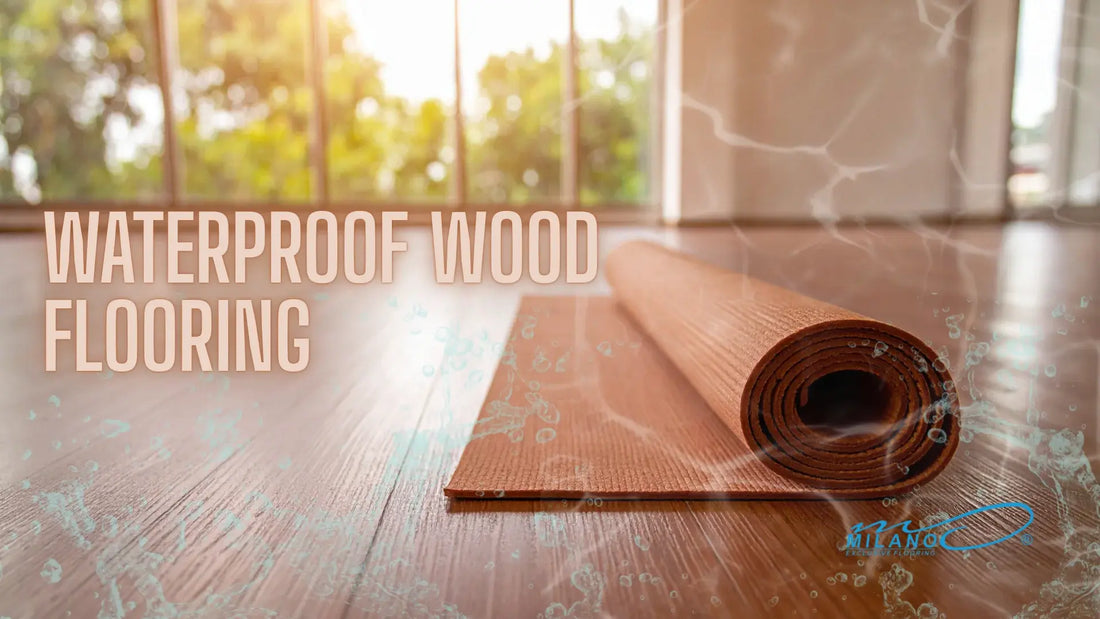 Waterproof Wood Flooring